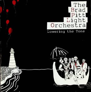 The Brad Pitt Light Orchestra – Lowering the Tone (2010)
