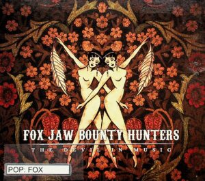 Fox Jaw Bounty Hunters – The Devil in Music (2011)
