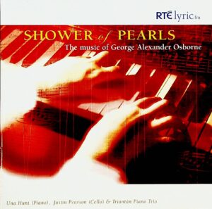 Una Hunt et al. – Shower Of Pearls: the Music of George Alexander Osborne (2004)