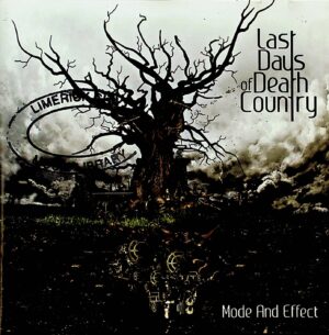 Last Days of Death Country – Mode and Effect (2010)