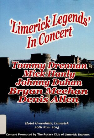 Various Artists – Limerick Legends in Concert: Tommy Drennan, Mick Hanly, Johnny Duhan, Bryan Meehan, Denis Allen (2015) (dvd)