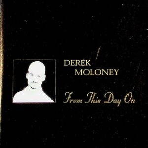 Derek Moloney – From This Day On