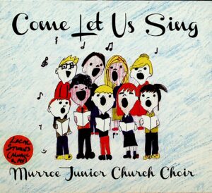 Murroe Junior Church Choir – Come Let Us Sing