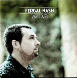 Fergal Nash – Take It Over (2013)