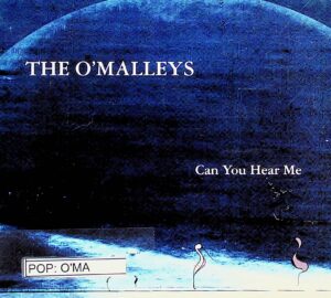 The O'Malleys – Can You Hear Me (2019)