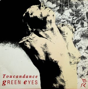 Toucandance – Green Eyes (single) (1990)