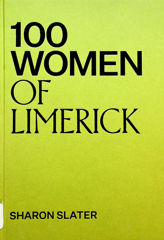 100 women of Limerick by Sharon Slater
