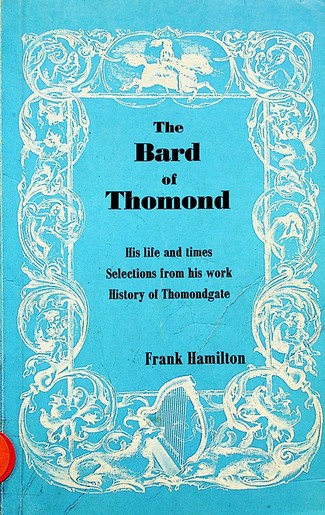 The Bard of Thomond: his life, times and poetry, history of Thomondgate by Frank Hamilton (1974)