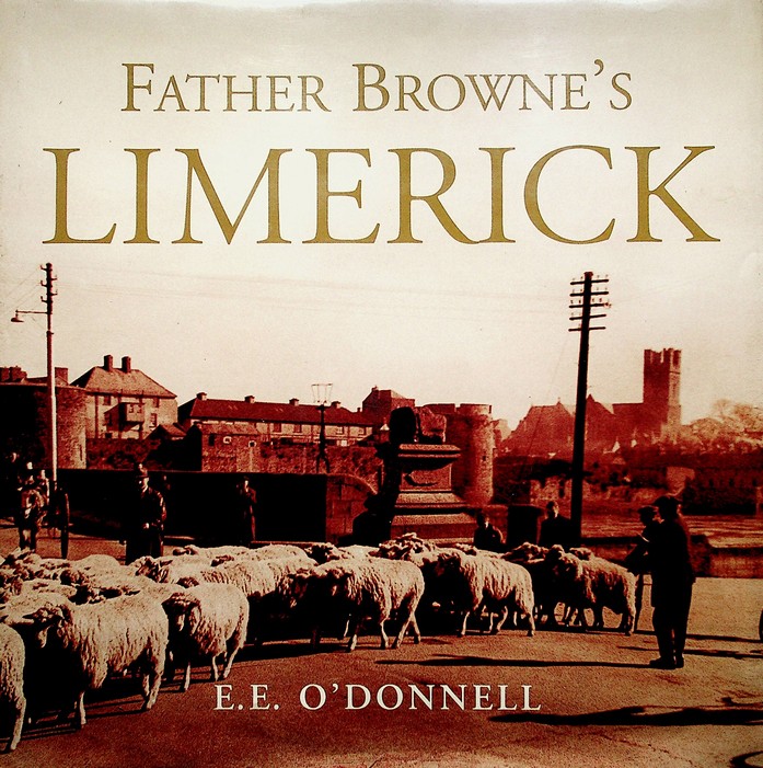 Father Browne's Limerick by Francis Browne, compiled by E. E. O'Donnell (2005) [
