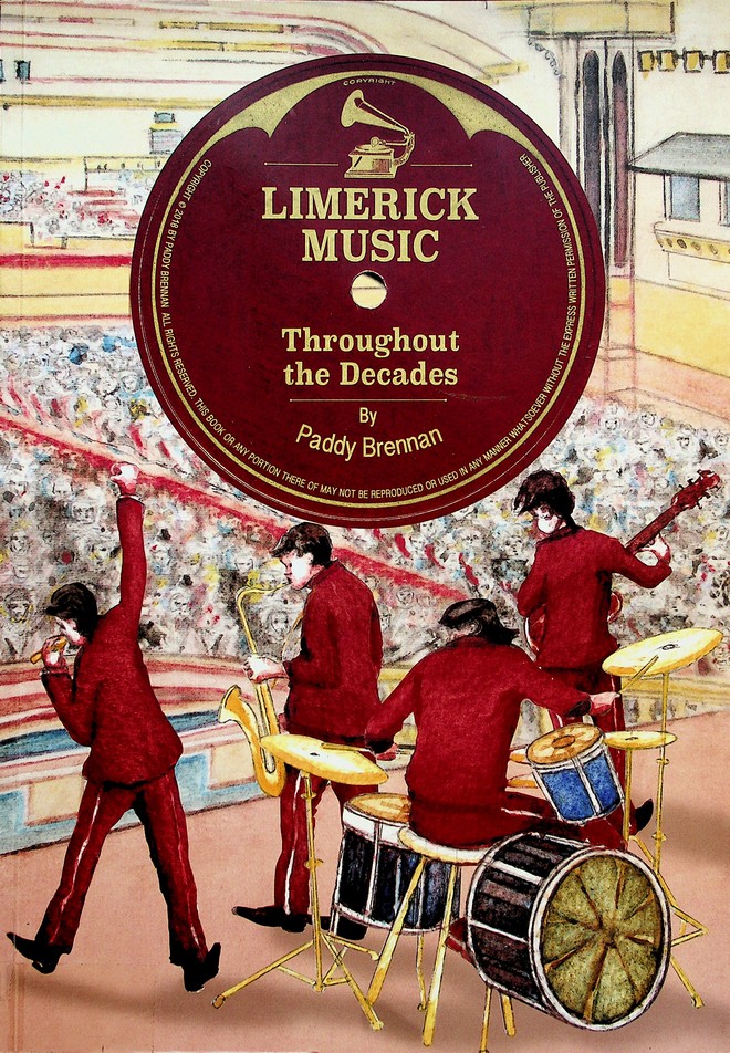 Limerick Music Throughout the Decades by Paddy Brennan (2018)
