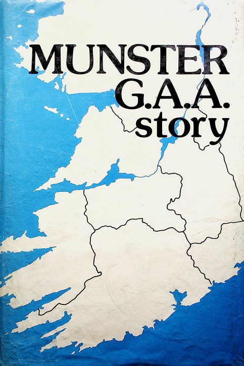 Munster G.A.A. Story 1886-1986, 1985-2001 [2 vols.] by Jim Cronin (1985, 2001)