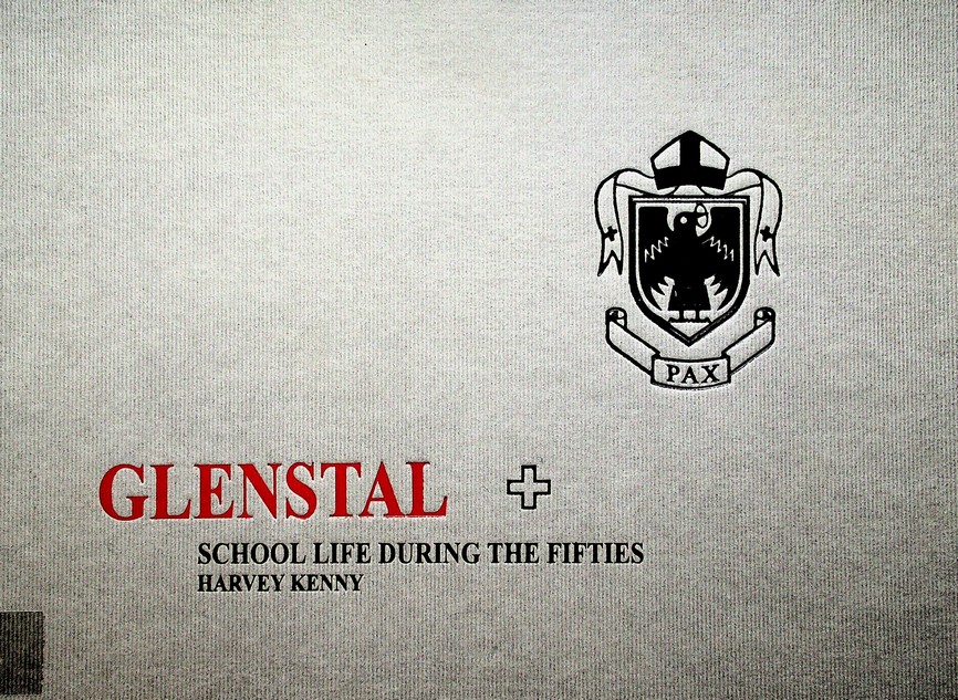 Glenstal: school life during the fifties by Harvey Kenny (2010)