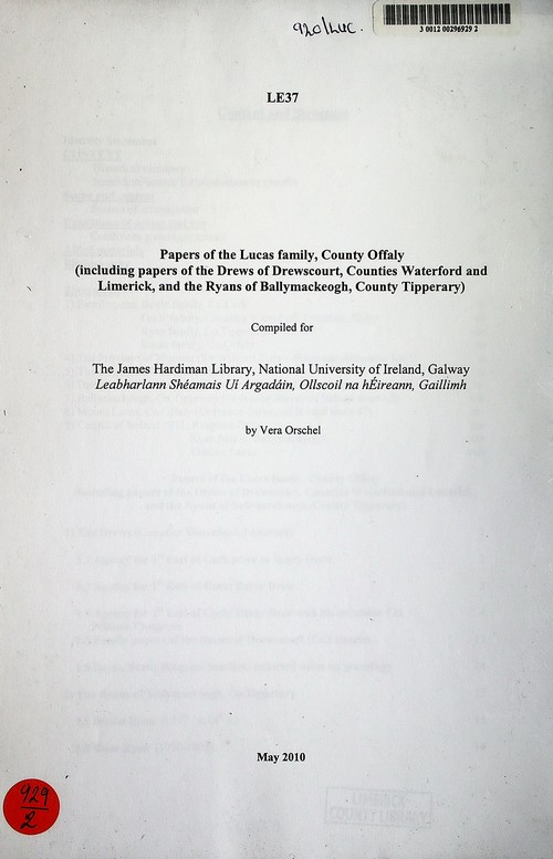 Papers of the Lucas family, County Offaly (including papers of the Drews of Drewscourt, Counties Waterford and Limerick, and the Ryans of Ballymackeogh, County Tipperary) compiled by Vera Orschel (2010)