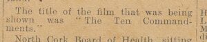 The title of the film that was being shown was "The Ten Commandments." North Cork Board of Health sitting